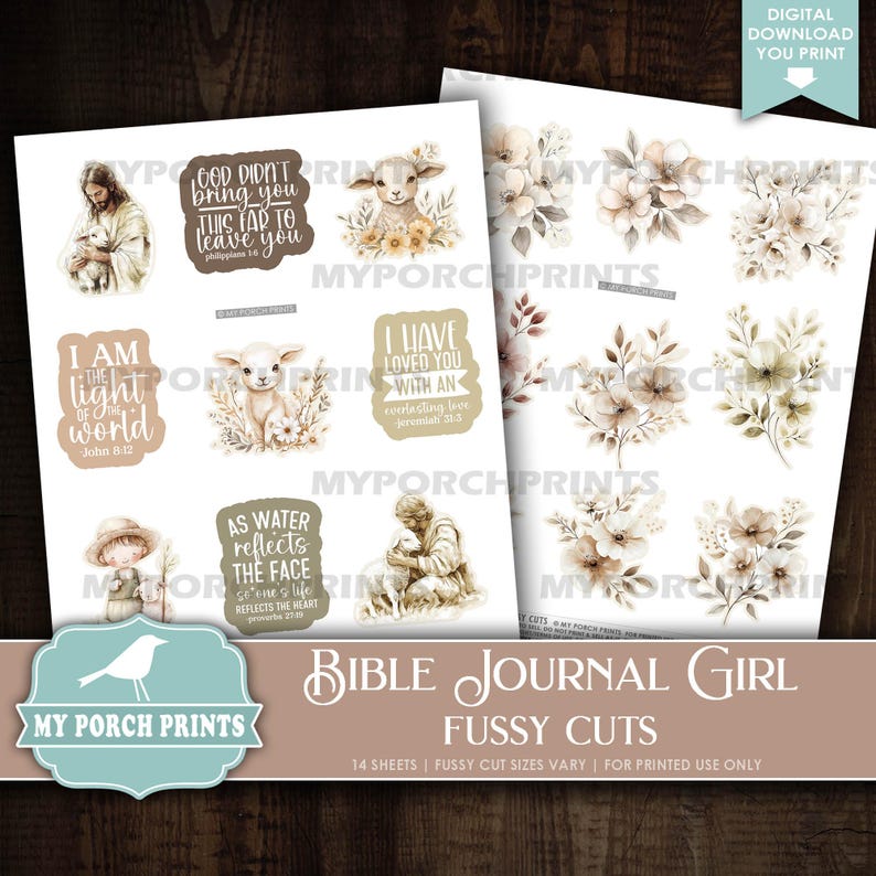 May include: Two sheets of Bible Journal Girl fussy cuts. One sheet features illustrations of Jesus, lambs, and floral arrangements. The other sheet has floral arrangements and inspirational quotes. The text includes "Digital Download You Print" and "My Porch Prints."