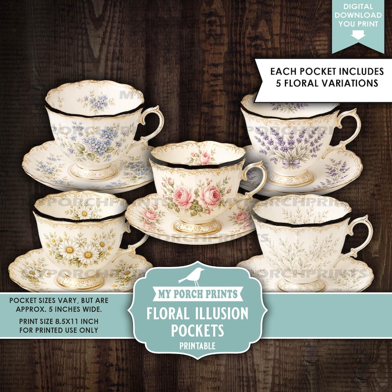 May include: A digital download of five teacups with saucers featuring floral patterns, including blue flowers, lavender, pink roses, daisies, and botanical sprigs. Text includes 'EACH POCKET INCLUDES 5 FLORAL VARIATIONS', 'MY PORCH PRINTS', and 'FLORAL ILLUSION POCKETS'.