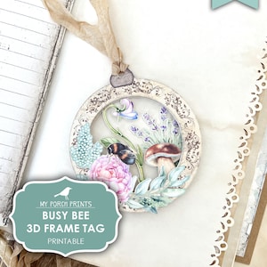 Junk Journal, Busy, Bee, 3D Frame Tag, Kit, Ephemera, Mushroom, Garden, Lavender, Peony, Fairy, Printable, My Porch Prints, Digital Download