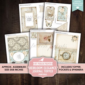 May include: A printable journal topper set with a vintage aesthetic. Includes a frame, tags, pockets, and ephemera. The assembled size is approximately 12.7x20.3 cm. Features floral and vintage elements with the text "Heirloom Elegance Journal Topper".