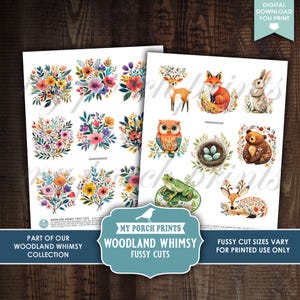 May include: Two sheets of paper with watercolour illustrations. One sheet features colourful floral bouquets, the other showcases woodland creatures like a fox, owl, and deer. Text on the bottom reads "Woodland Whimsy Fussy Cuts" and "My Porch Prints".