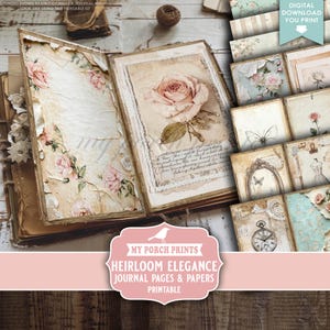 May include: An open journal with aged paper pages featuring floral and script designs. A large pink rose is centered on one page. The image includes a collection of printable journal pages with vintage-style illustrations and the text "Heirloom Elegance Journal Pages & Papers Printable."