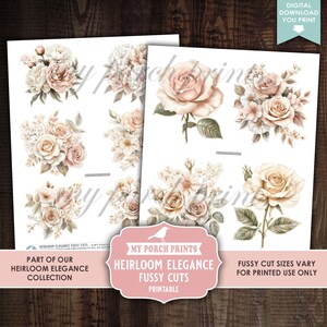 May include: Two sheets of printable floral fussy cuts featuring watercolor roses and other flowers in soft pink, cream, and beige tones. The text reads "Heirloom Elegance Fussy Cuts" and "Digital Download You Print."
