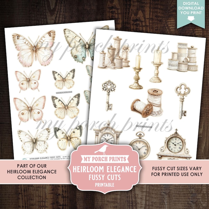 May include: Two sheets of printable fussy cuts featuring watercolor butterflies, keys, clocks, candles, and spools of thread. The text reads "My Porch Prints Heirloom Elegance Fussy Cuts Printable". The digital download is ready to print.