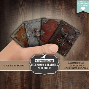 May include: Set of four mini books with detailed covers. The books feature images of legendary creatures, including a dragon, fairy, and phoenix. Each book measures 1.75 x 1.25 inches. The text reads "Digital Download You Print" and "Legendary Creatures Mini Books."