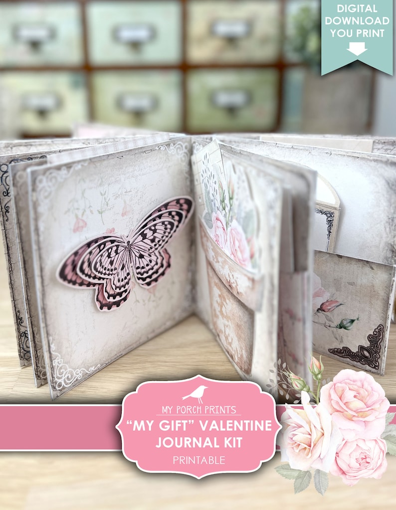 May include: Printable Valentine's Day journal kit with a pink butterfly, roses, and a flower pot design. The kit is titled "My Gift" Valentine Journal Kit, Printable.