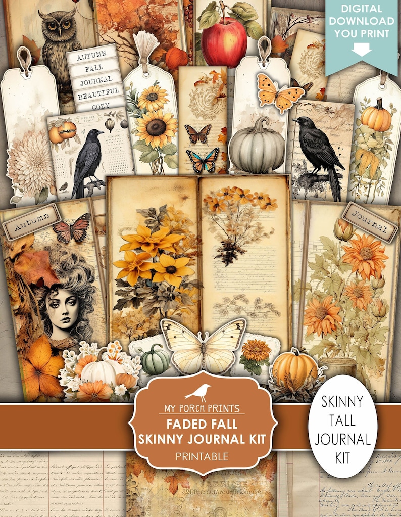 May include: A digital printable journal kit with an autumn theme. The kit includes images of pumpkins, sunflowers, butterflies, owls, crows, and vintage text. The text on the image reads "My Porch Prints Faded Fall Skinny Journal Kit Printable".