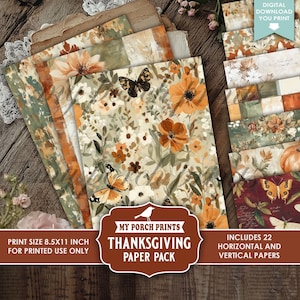 May include: A collection of Thanksgiving-themed papers with floral and butterfly patterns in orange, green, and cream. The pack includes 22 horizontal and vertical papers, with a print size of 21.59 x 27.94 cm. The image text reads "My Porch Prints Thanksgiving Paper Pack".