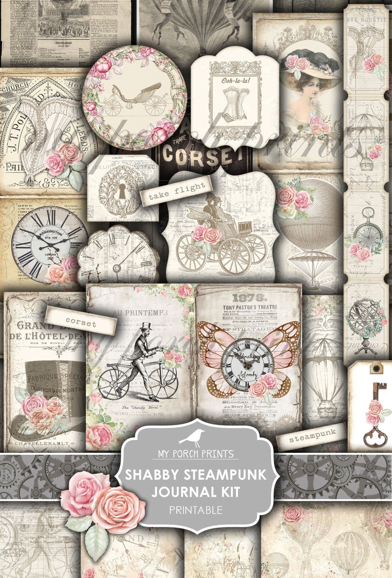 May include: A printable digital journal kit with a steampunk and shabby chic theme. The kit features images of clocks, gears, butterflies, roses, and hot air balloons. The text "My Porch Prints Shabby Steampunk Journal Kit Printable" is included in the image.