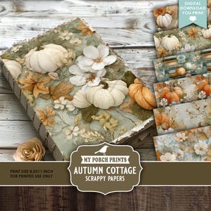 May include: A collection of autumn-themed digital scrapbooking papers. The main image features a decorative book with white pumpkins, flowers, and fall leaves. The papers are 8.5x11 inches. The text reads "My Porch Prints, Autumn Cottage, Scrappy Papers."