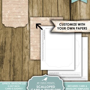 May include: Printable template for a scalloped card and envelope. The template includes a 5x7 inch envelope and a slightly smaller card. The template is customizable with your own papers.  "My Porch Prints Scalloped Card & Envelope Template Printable"