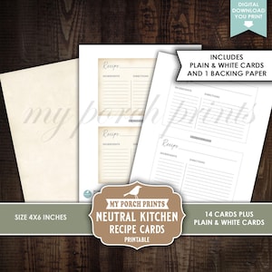 May include: A set of printable recipe cards measuring 4x6 inches, featuring sections for ingredients and directions. The collection includes plain white cards and a backing paper, with text reading My Porch Prints Neutral Kitchen Recipe Cards.