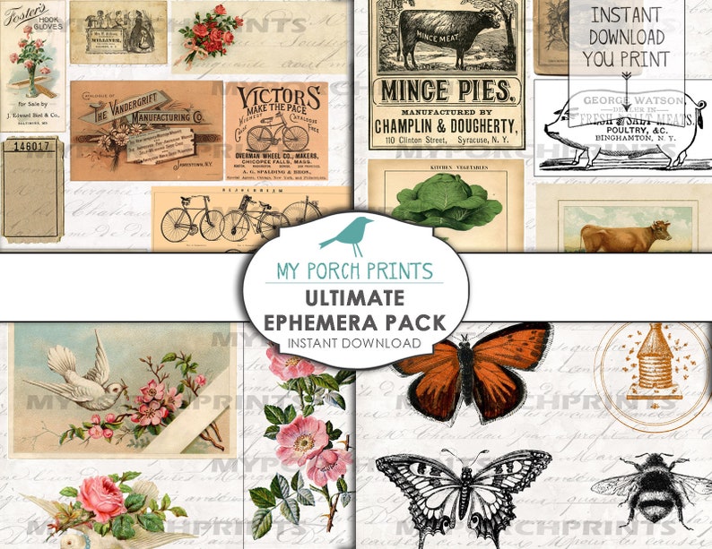 May include: A collection of vintage ephemera featuring botanical illustrations, advertisements, and handwritten script backgrounds. Includes images of butterflies, bees, flowers, and farm animals. The text "MY PORCH PRINTS ULTIMATE EPHEMERA PACK" is visible.