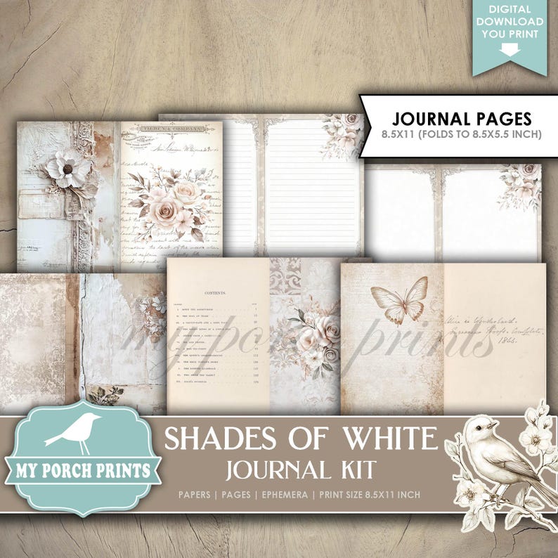 May include: Printable journal kit with a white and beige color scheme. The kit includes pages with floral designs, a butterfly, and a bird. The text on the image reads "Shades of White Journal Kit" and "8.5x11 (folds to 8.5x5.5 inch)".