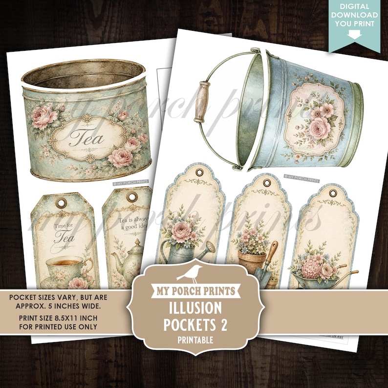 May include: A digital download printable sheet featuring illustrations of a tea tin, a bucket, and various tags decorated with floral motifs and tea-themed text. The text includes 'Tea', 'Time for Tea', 'Tea is always a good idea', and 'My Porch Prints Illusion Pockets 2'.