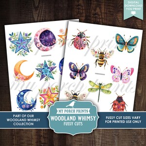 May include: Two sheets of whimsical, watercolour-style fussy cuts featuring celestial and insect designs. The designs include stars, moons, butterflies, bees, and dragonflies. The text reads "Woodland Whimsy Fussy Cuts" and "Digital Download You Print."