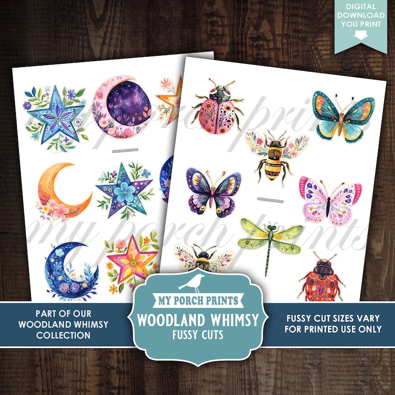 May include: Two sheets of whimsical, watercolour-style fussy cuts featuring celestial and insect designs. The designs include stars, moons, butterflies, bees, and dragonflies. The text reads "Woodland Whimsy Fussy Cuts" and "Digital Download You Print."