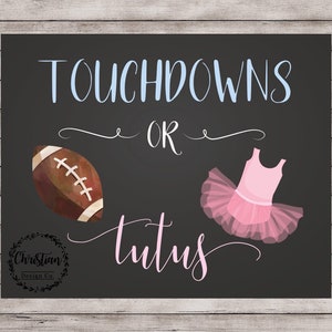 Touchdowns Or Tutus, Gender Reveal Ideas, Touchdown Or Tutu, Tutus And Touchdowns, Gender Reveal Decor, Gender Reveal Sign, Touchdowns Tutus