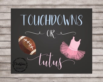 Touchdowns Or Tutus, Gender Reveal Ideas, Touchdown Or Tutu, Tutus And Touchdowns, Gender Reveal Decor, Gender Reveal Sign, Touchdowns Tutus