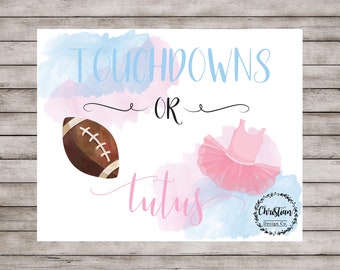 Touchdowns Or Tutus, Gender Reveal Ideas, Gender Reveal Decor, Touchdown Or Tutu, Tutus And Touchdowns, Gender Reveal Sign, Touchdowns Tutus