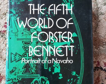 The Fifth World of Forster Bennett, Portrait of a Navaho by Vincent Crapanzano, 1972 HC