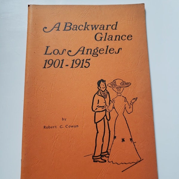 A Backward Glance Los Angeles  1901- 1915, Booklet Illustrated, 1969, VG