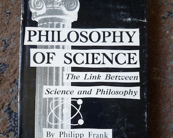 Philopsohy of Science The Link Between Science and Philosophy, Philipp Frank, 1957 HC