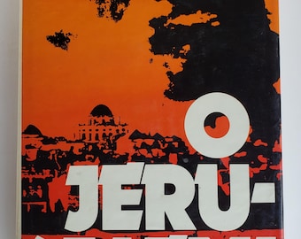 O JERU-SALEM! Larry Collins and Dominique LaPierre, 1972, HC