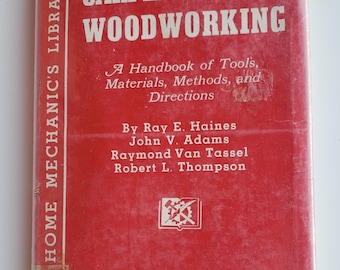 The Home Mechanic's Library: Carpentry and Woodworking, A Handbook of Tools, Materials, Methods and Directions, 1948 HC, EX LIBRARY