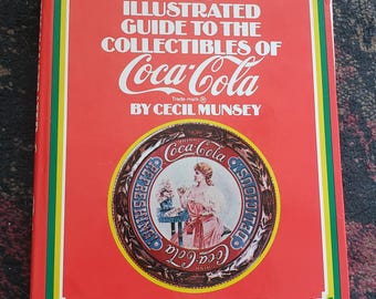 Der illustrierte Führer zu den Sammlerstücken von Coca Cola, Cecil Munsey 1972, Hardcover