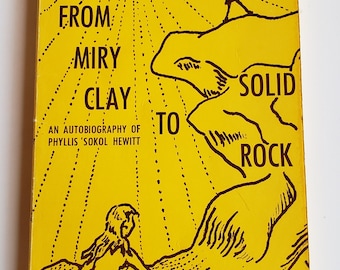 De Miry Clay à Solid Rock, une autobiographie de Phyllis Sokol Hewitt, 1968, PB