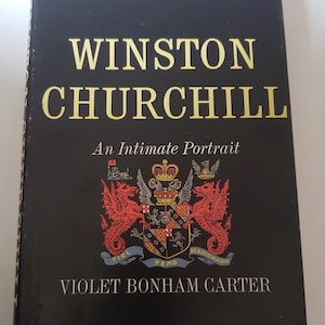 Winston Churchill, An Intimate Portrait, Voilet Bonham Carte, HB 1965