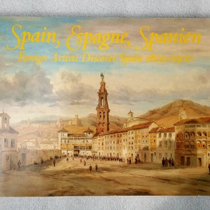 Spain, Espagne, Spanien, Foreign Artists Discover Spain 1800-1900, Suzanne Stratton, 1993