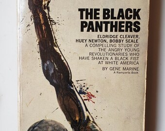 The Black Panthers Eldridge Cleaver, Huey Newton, Bobby Seale by Gene Marine 1969 pb