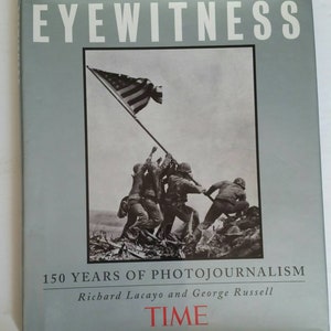 Time Eyewitness : 150 Years of Photojournalism by Time-Life Books Editors 1995 from the Martin Landau&#39;s book collection