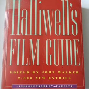 Halliwell&#39;s Film Guide, edited by John Walker 2,000 New Entries, 1996, Paperback