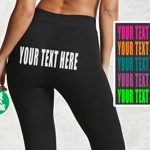 CUSTOM LEGGINGS Black Pants Workout Yoga Gym Your Text Here Personalized Customized Printed  Funny Booty Squat Butt Ass Girl  Wife Gift