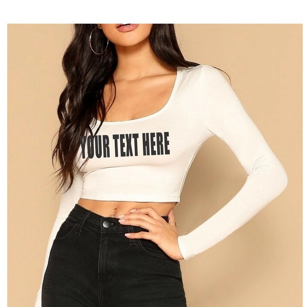 YOUR TEXT HERE White Long Sleeve Crop Top Cleavage Shirt Low Cut Wife Gift Party Customized Custom Print Personalized Word Logo Sorority