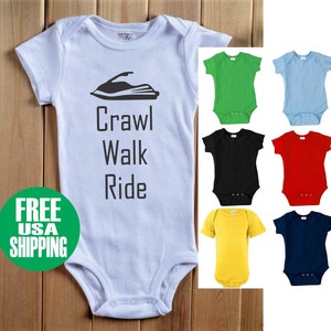 Crawl Walk RIDE Baby ONESIES ® One Piece Shirt Tee Bodysuit Creeper Infant Jet Ski Wave Runner Boat Water Racer Ocean Lake Dad Shower Gift