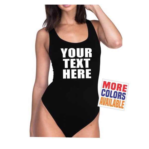 YOUR TEXT HERE Bodysuit One Piece Racerback Tank Top Shirt Womens Custom Personalized College Bachelorette Party Gift Team Group Bulk Order
