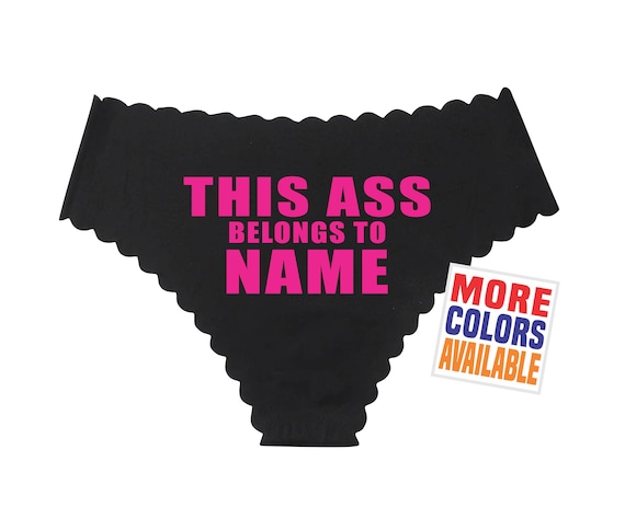 THIS ASS BELONGS To Name Scallop Panties Underwear Undies Bikini Cut  Black Custom Print Personalized Husband Boyfriend Wife Gift Fiance