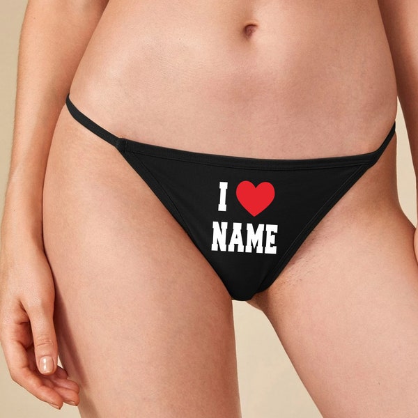 I LOVE NAME Black G-String Thong Panties Underwear  Birthday Wife Gift Anniversary Lingerie Custom Personalized Heart Husband Boyfriend