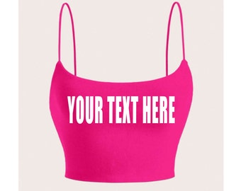 YOUR TEXT HERE Hot Pink Crop Top Cami Tube Shirt Mid Bandeau Hot Gift Party Customized Custom Print Personalized Word Game Festival Concert