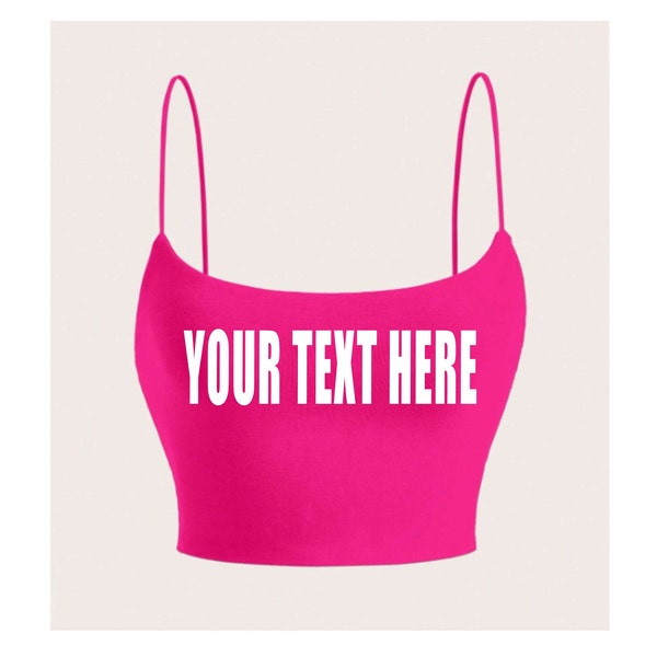 YOUR TEXT HERE Hot Pink Crop Top Cami Tube Shirt Mid Bandeau Hot Gift Party Customized Custom Print Personalized Word Game Festival Concert