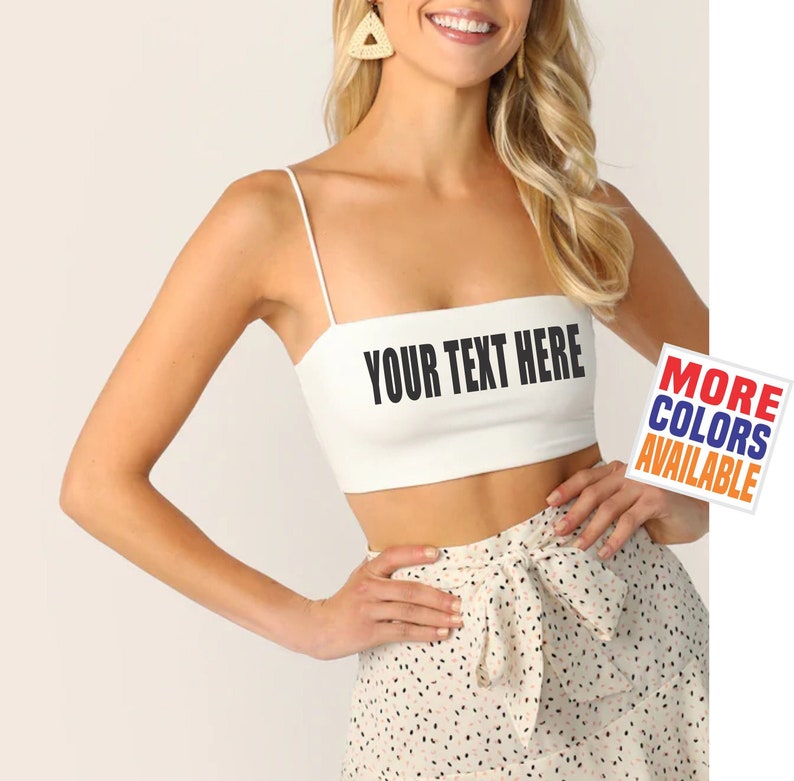CUSTOM CROP TOP Cami Tube Tank Shirt Strap Bandeau Wife Gift Party Customized Custom Print Personalized Word Game Day Festival Concert Bar