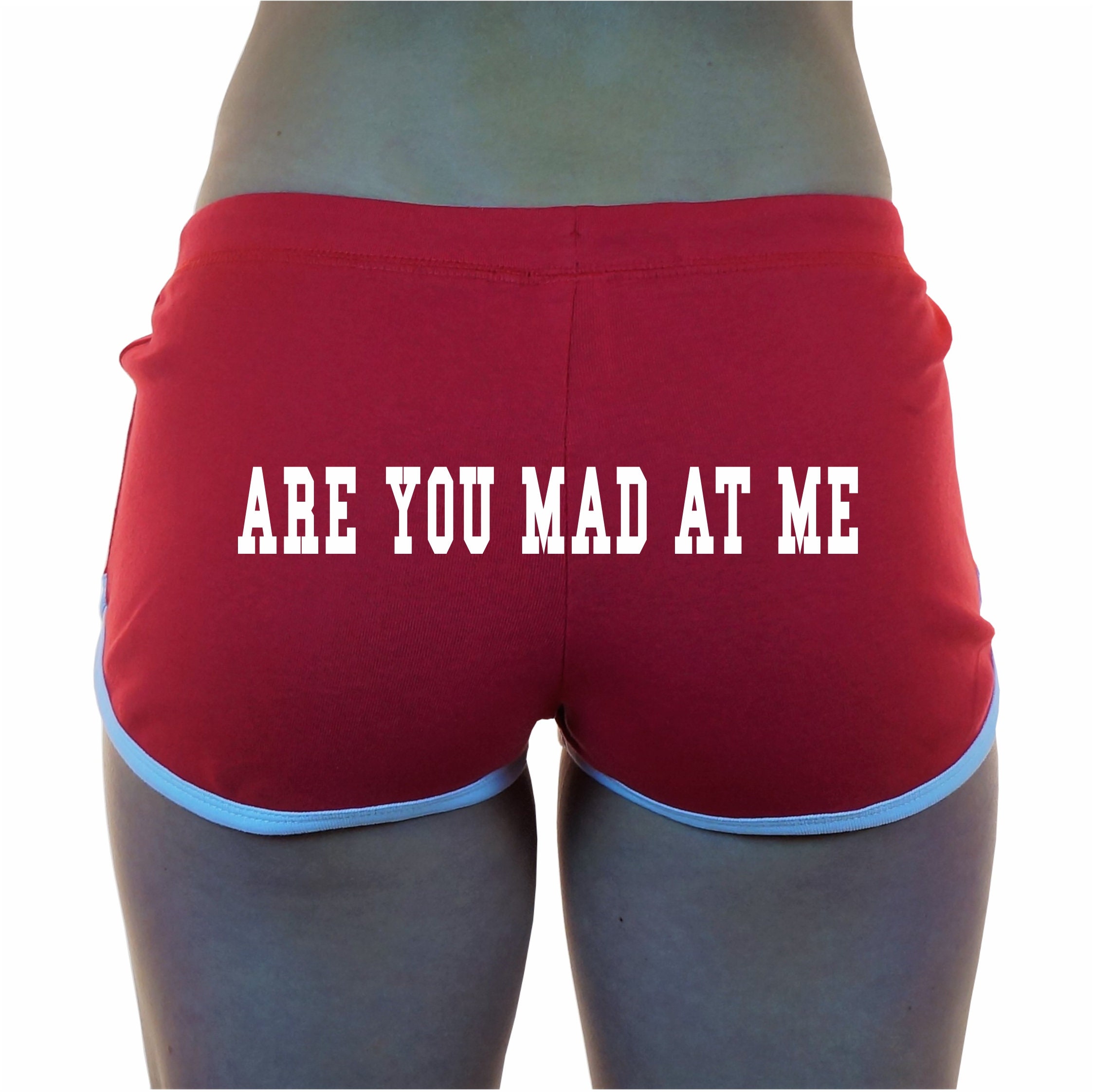 ARE YOU MAD At Me Red Booty Shorts White Trim Sexy Hot Funny Etsy