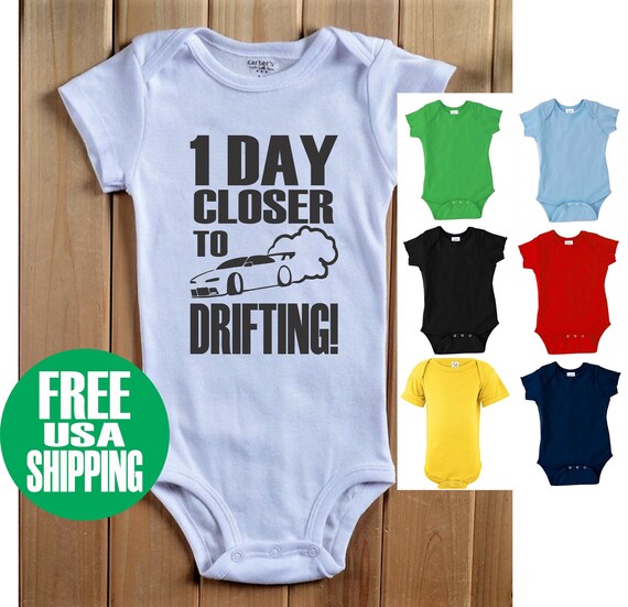 I Day Closer To DRIFTING Baby ONESIES ® One Piece Shirt Tee Bodysuit Creeper Drift Car Truck Racing Auto Future Racer Shower Gift Dad Mom