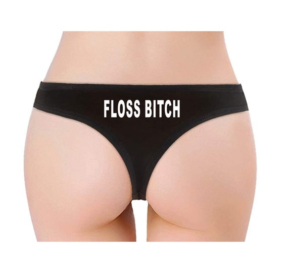 FLOSS BITCH THONG Funny Underwear Panties Whale Tail Words On Back Funny Cute Lingerie Doctor Dentist Joke Gag Gift Office Dental Hygienist