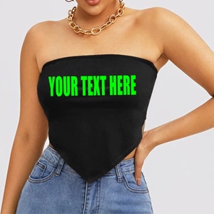 YOUR TEXT HERE Crop Tube Top Bandanna Point Shirt Wife Gift Party Customized Custom Print Personalized Word Festival Concert Logo image 7