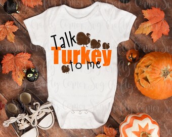 SVG-Talk turkey to me-Cricut-Silhouette-funny-cute-Thanksgiving-Turkey-baby boy-girl-Vinyl-Decal-T-shirt-iron on-holiday-fall-home decor